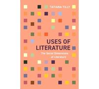 Tatiana Tilly Uses of Literature (Tascabile)