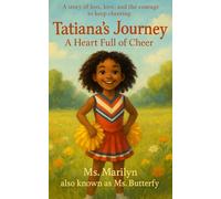 Tatiana's Journey: A Heart Full of Cheer