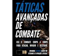 Táticas avançadas de combate: Um manual ilustrado