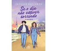 Tatielle Katluryn Se o dia não estiver sorrindo (Tascabile)