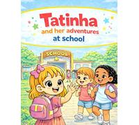 Tatinha: and her adventures at school.