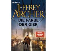 Tatjana Kruse Jeffrey Archer Die Farbe der Gier: Roman (Tascabile)