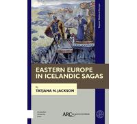 Tatjana N. Jackson Eastern Europe in Icelandic Sagas (Copertina rigida)