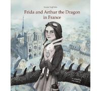 Tatjana Pregl Kobe Frida and Arthur the Dragon in France (Copertina rigida)