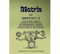 Tatjana Van Eeden Tobias Wolf Matrix of Destiny II (Tascabile)