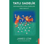 Tatlı Sadelik: Mahamudra Doha Şarkıları