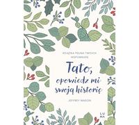 Tato, opowiedz mi swoją historię