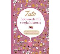 Tato opowiedz mi swoją historię: Dziennik do wypełnienia | Księga wspomnień do dzielenia się | Oryginalny pomysł na prezent na Dzień Ojca, urodziny lub Boże Narodzenie