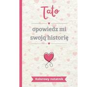Tato opowiedz mi swoją historię: Kolorowy notatnik do uzupełnienia i dzielenia się | Idealny prezent do opowiedzenia swojego życia | Doskonały na Dzień Ojca, urodziny lub Boże Narodzenie