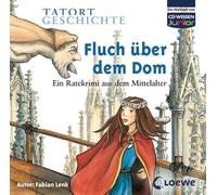 Tatort Geschichte - CD WISSEN Junior - TATORT GESCHICHTE - Fluch über dem Dom. Ein Ratekrimi aus dem Mittelalter, 2 CDs