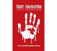 Tatort lieu du crime: Saar-Lor-Lux
