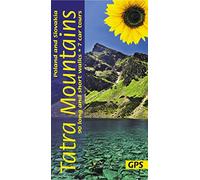 Tatra Mountains Of Poland And Slovakia Sunflower Walking Guide: 90 long and short walks with detailed maps and GPS; 7 car tours with pull-out map