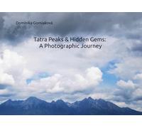 Tatra Peaks & Hidden Gems: A Photographic Journey