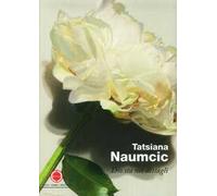 Tatsiana Naumcic. Dio sta nei dettagli. Ediz. italiana e inglese