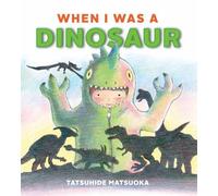 Tatsuhide Matsuoka When I Was a Dinosaur (Copertina rigida)