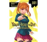 Tatsuya Ikegami Your Turn to Die: Majority Vote Death Game, Vol. 1 (Tascabile)