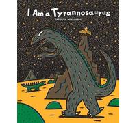 Tatsuya Miyanishi I Am a Tyrannosaurus (Tascabile) Tyrannosaurus