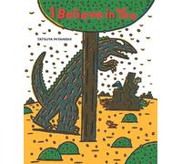Tatsuya Miyanishi I Believe in You (Copertina rigida) Tyrannosaurus