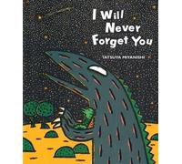 Tatsuya Miyanishi I Will Never Forget You (Copertina rigida) Tyrannosaurus