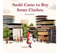 Tatsuya Tanaka Sushi Came to Buy Some Clothes (Copertina rigida)
