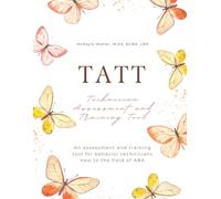 TATT: Technician Assessment and Training Tool: An assessment and training tool for behavior technicians new to the field of ABA
