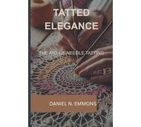 TATTED ELEGANCE: THE ART OF NEEDLE TATTING