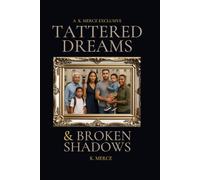Tattered Dreams & Broken Shadows