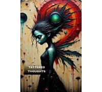 Tattered Thoughts: A Dark Aesthetic Lined Journal for Writing, Reflection, and Reclaiming Your Voice