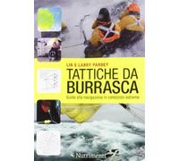 Tattiche da burrasca. Guida alla navigazione in condizioni estreme - Parde...