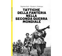 Tattiche della fanteria nella seconda guerra mondiale - 2023 - LE