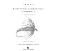 Libri Skues George Edward MacKenzie - Tattiche Minori Per I Chalk Stream E Studi