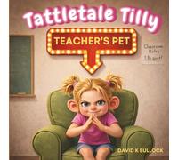 Tattletale Tilly: Teacher's Pet