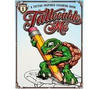 Tattoable Me: Tattoo Inspired Coloring book