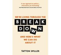 Tatton Spiller We're Living Through the Breakdown (Tascabile)
