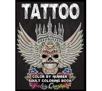 Tattoo Adult Color by Number Coloring Book (Tascabile)