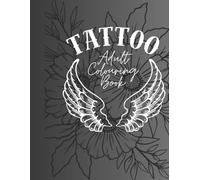 Tattoo - Adult Colouring Book