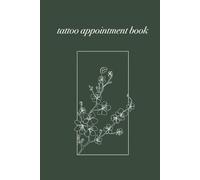 Tattoo Appointment Book: Professional Scheduling Book for Tattoo Artists & Studios / Weekly Planner for Tattoo Clients | 6x9 Scheduling Log with Notes, Design & Deposit Tracking