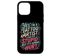 Tattoo Artist I Fix Stupid But It’ll Hurt |- Custodia per iPhone 12 mini