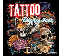 Tattoo Coloring Book for Adults: Designed for tattoo enthusiasts and art lovers.50 intricate tattoo designs