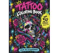 Tattoo Colouring Book: Over 50 Moderate & Advanced Designs for Adults