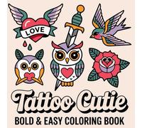 Tattoo Cutie Bold and Easy Coloring Book: 50 Cute Tattoo Style Illustrations for Teens and Adults