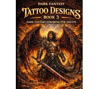 Tattoo Designs Dark Fantasy Book 3: Dark Fantasy Coloring for Adults