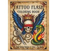 Tattoo Flash Coloring Book: 75+ Bold Tattoo Designs to Color for Adults