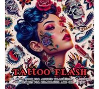 Tattoo Flash Coloring Book for Adults: Traditional & Modern Ink Designs for Relaxation and Creativity: Old School and Modern Tattoo Flash Designs for Stress Relief and Creative Expression