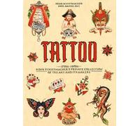 Tattoo. Henk Schiffmacher's private collection. Ediz. inglese, francese e tedesca