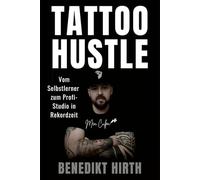 Tattoo Hustle: Vom Selbstlerner zum Profi Studio in Rekordzeit