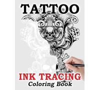 Tattoo Ink Tracing Coloring Book: Follow the White Lines to Uncover Bold and Unique Designs