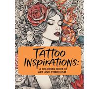 Tattoo Inspirations: A Coloring Book of Art and Symbolism