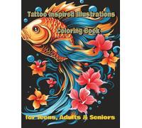 Tattoo Inspired Illustrations Coloring Book: 100 Designs for Stress Relief, Relaxation and Creativity