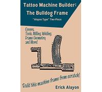 Tattoo Machine Builder: The Bulldog Frame by Erick Alayon